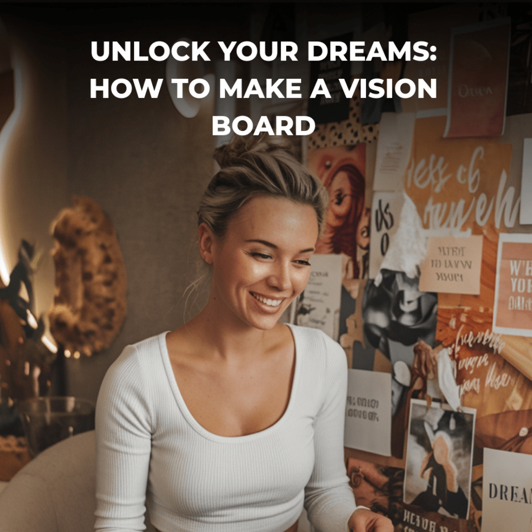 Create Your Dream Vision Board: Expert Tips & Techniques