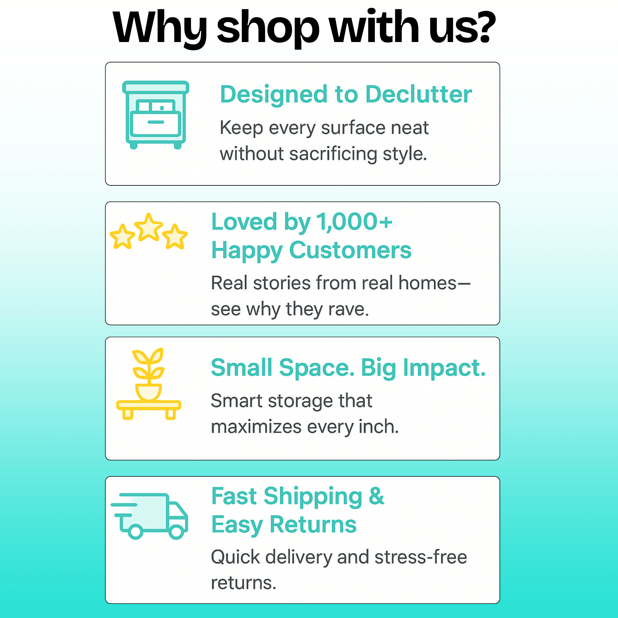 "Why shop with us? Graphic listing four benefits: Designed to Declutter, Loved by 1,000+ Happy Customers, Small Space Big Impact, and Fast Shipping & Easy Returns."