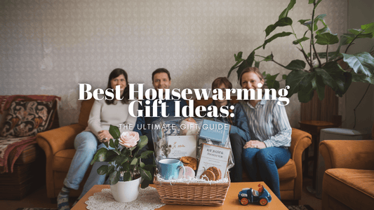 Best Housewarming Gift Ideas: The Ultimate Gift Guide