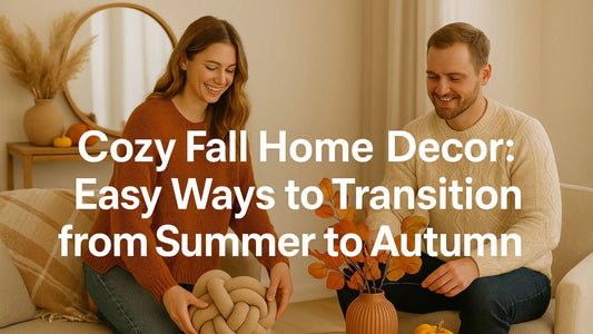 Cozy Fall Home Decor: Easy Ways to Transition from Summer to Autumn