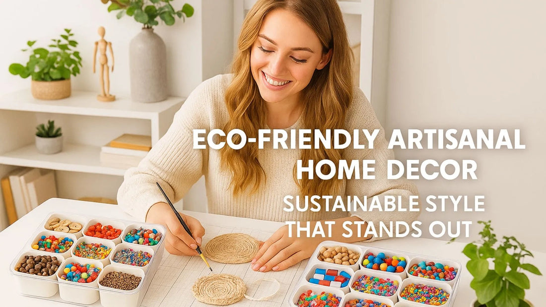 Eco-Friendly & Artisanal Home Decor: Sustainable Style That Stands Out