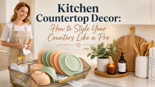 Kitchen Countertop Decor: How to Style Your Counters Like a Pro