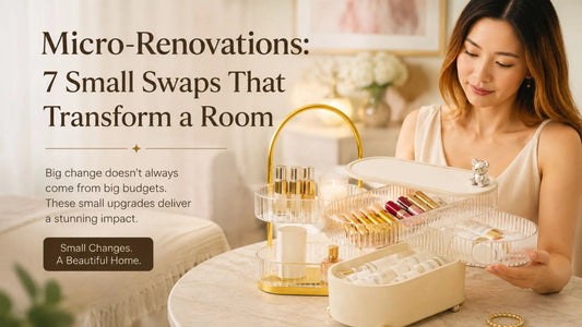 Micro-Renovations: 7 Small Swaps That Transform a Room