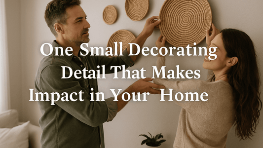 One Small Decorating Detail That Makes a Big Impact in Your Home