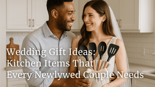 Wedding Gift Ideas: Kitchen Items That Every Newlywed Couple Needs